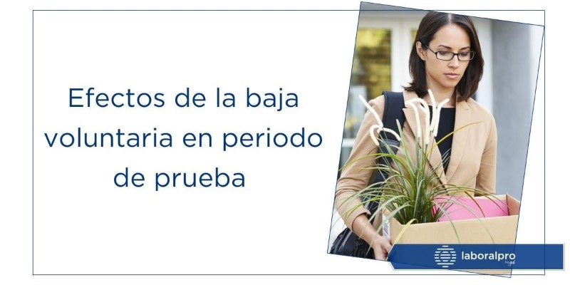 baja-voluntaria-periodo-de-prueba