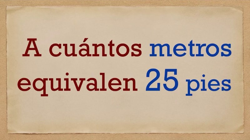 cuantos-metros-son-25-pies