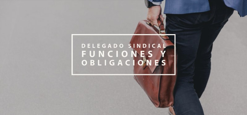 delegado-sindical-derechos-y-obligaciones