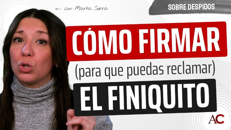 el-finiquito-se-firma-antes-o-despues-de-cobrar