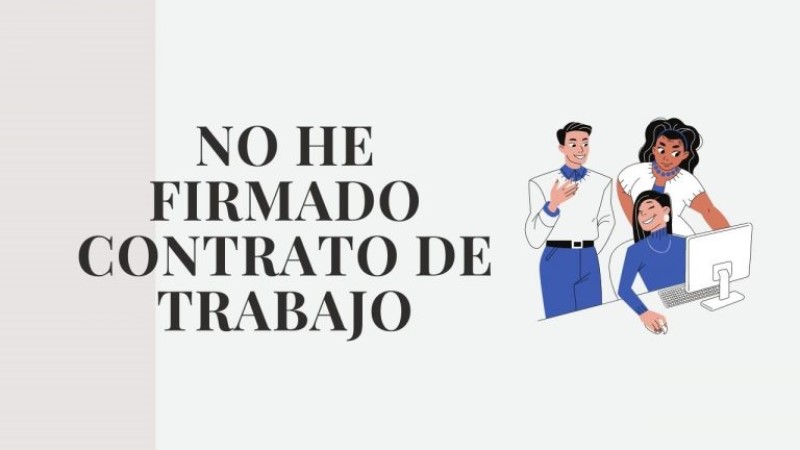 no-he-firmado-contrato-y-me-quiero-ir