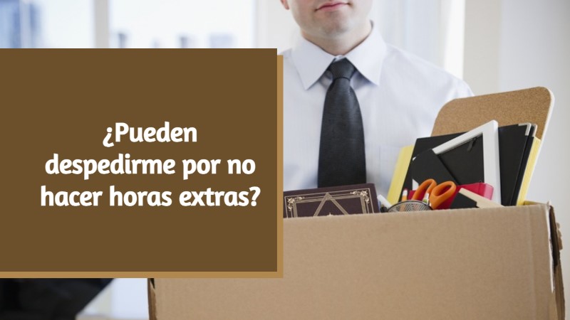 te-pueden-despedir-si-no-quieres-hacer-horas-extras